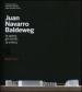 Juan Navarro Baldeweg. Le opere, gli scritti, la critica. Ediz. illustrata