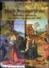 Juan de Borgogna e gli altri. Relazioni artistiche tra Italia e Spagna nel  400