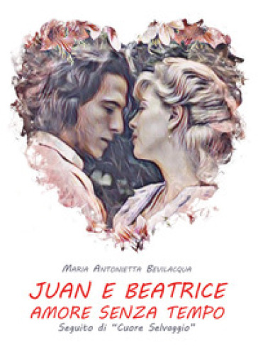 Juan e Beatrice - Maria Antonietta Bevilacqua