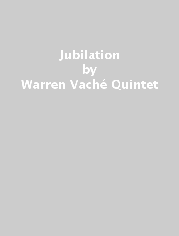 Jubilation - Warren Vaché Quintet - JOHN ALLRED