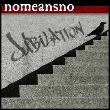 Jubilation ep - Nomeansno