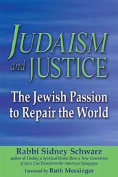 Judaism and Justice: The Jewish Passion to Repair the World