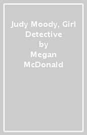 Judy Moody, Girl Detective