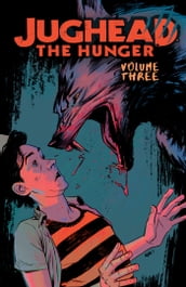 Jughead: The Hunger Vol. 3