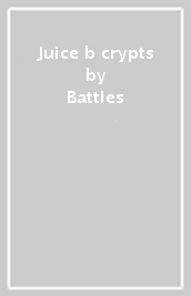 Juice b crypts