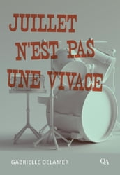 Juillet n est pas une vivace