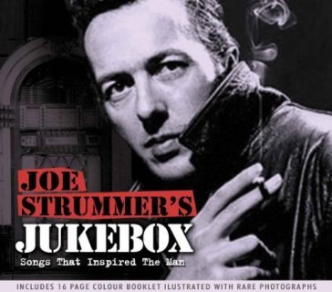 Jukebox - songs that inspired the man - Joe Strummer