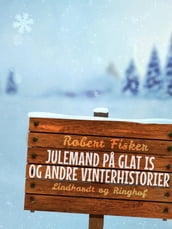 Julemand pa glat is og andre vinterhistorier