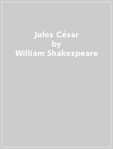 Jules César - William Shakespeare