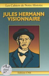 Jules Hermann, visionnaire