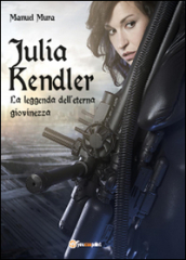 Julia Kendler. La leggenda dell