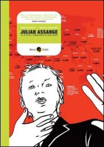 Julian Assange & WikiLeaks - Gianluca Costantini - Dario Morgante