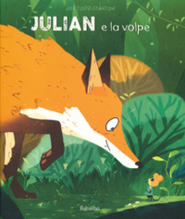 Julian e la volpe. Ediz. a colori - Joe Todd-Stanton