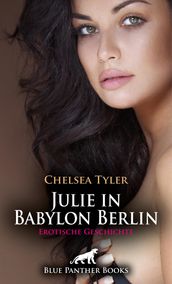 Julie in Babylon Berlin Erotische Geschichte