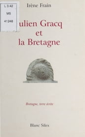 Julien Gracq et la Bretagne : La Clé d or