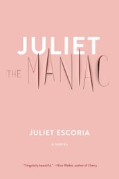 Juliet the Maniac