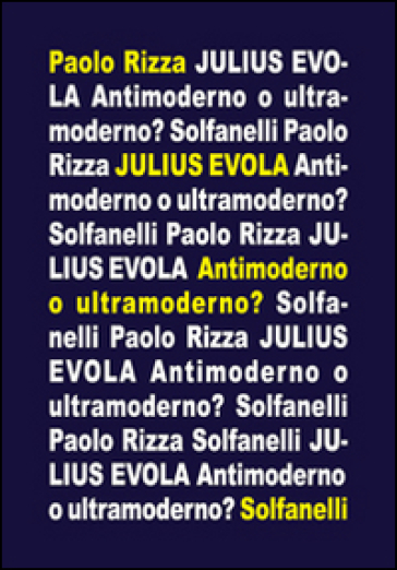 Julius Evola. Antimoderno e ultramoderno - Paolo Rizza