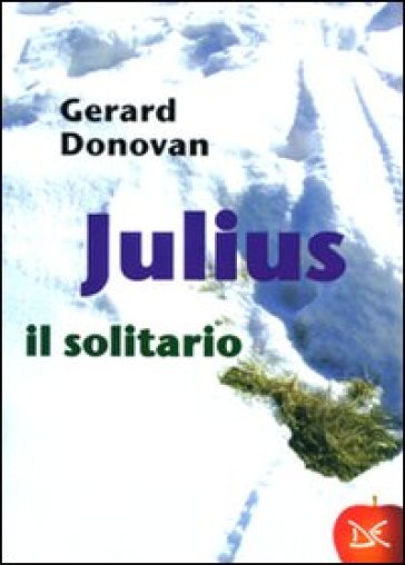 Julius il solitario - Gerard Donovan