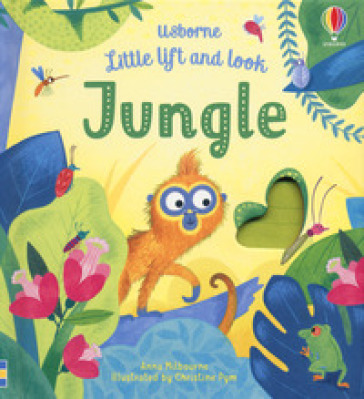 Jungle. Little lift and look. Ediz. a colori - Anna Milbourne