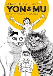 Junji Ito s Cat Diary: Yon & Mu