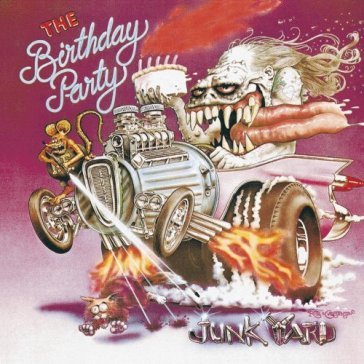 Junkyard - Birthday Party
