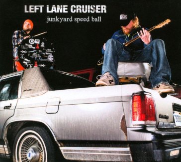 Junkyard speed ball - Left Lane Cruiser