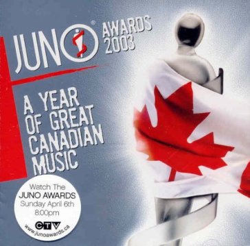 Juno awards 2003 - AA.VV. Artisti Vari