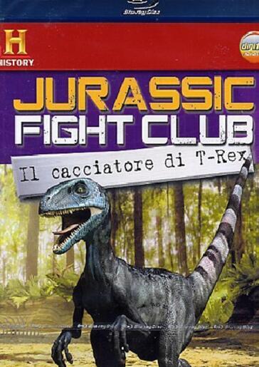 Jurassic Fight Club - Il Cacciatore Di T-Rex (Blu-Ray+Booklet)