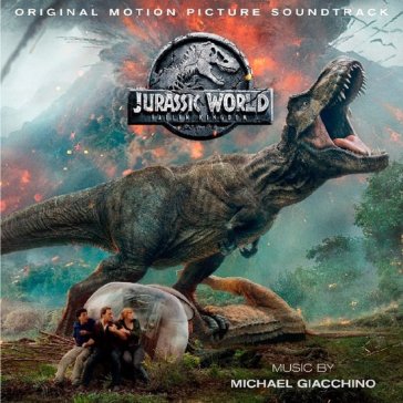Jurassic world fallen kingdom - O. S. T. -Jurassic W