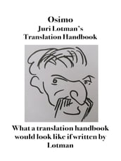 Juri Lotman s Translator s Handbook