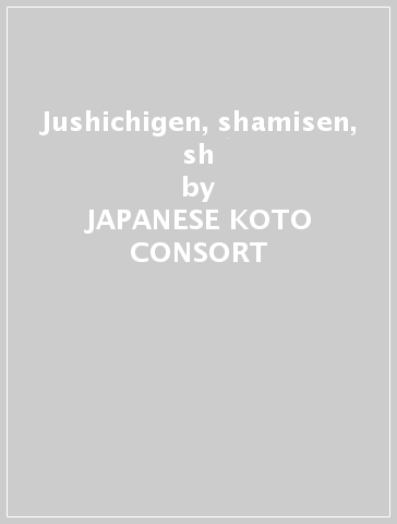 Jushichigen, shamisen, sh - JAPANESE KOTO CONSORT