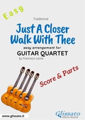 Just A Closer Walk With Thee - Easy Guitar Quartet (score & parts)