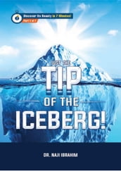 Just The Tip of the Iceberg!