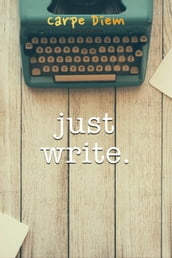 Just Write