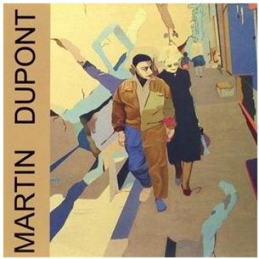 Just because - Martin Dupont