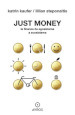 Just money. La finanza da egosistema a ecosistema