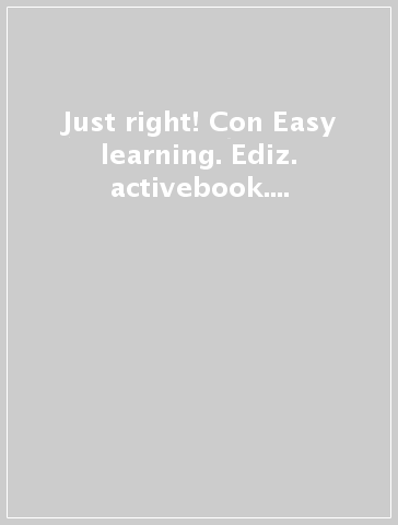 Just right! Con Easy learning. Ediz. activebook. Per la Scuola media. Con e-book. Con DVD-ROM. Vol. 2