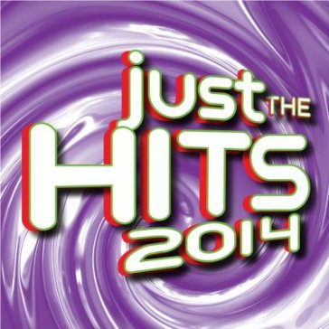 Just the hits 2014 / various (can) - JUST THE HITS 2014 / VARIOUS (CAN)