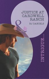Justice At Cardwell Ranch (Mills & Boon Intrigue)