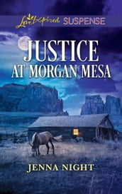 Justice At Morgan Mesa (Mills & Boon Love Inspired Suspense)