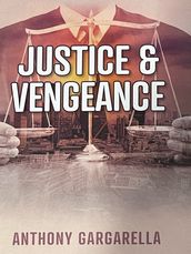 Justice & Vengeance