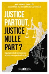 Justice partout, justice nulle part ?