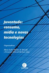 Juventude consumo, mídia e novas tecnologias