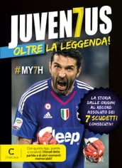 Juventus - Oltre la leggenda