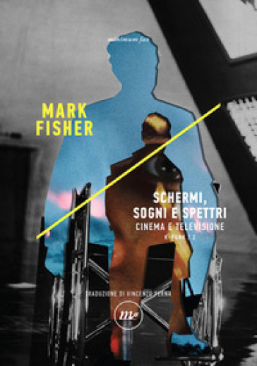 K-punk. 2: Schermi, sogni e spettri. Cinema e televisione - Mark Fisher