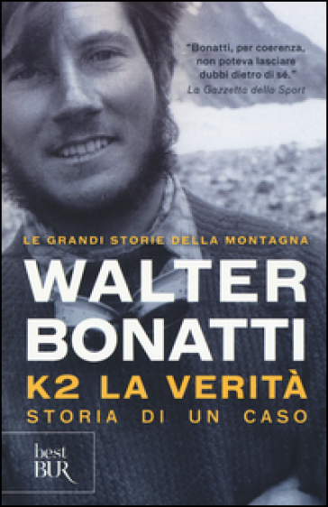 K2. La verità. Storia di un caso - Walter Bonatti