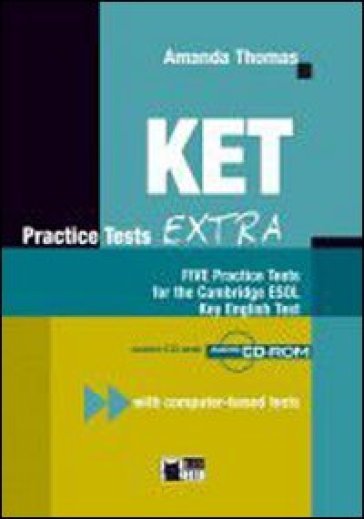 KET practice tests. Con CD Audio. Per la Scuola media - Amanda Thomas