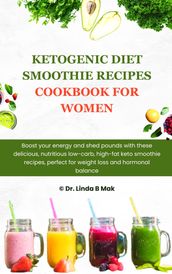 KETOGENIC DIET SMOOTHIE RECIPES COOKBOOK FOR WOMEN