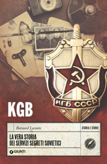 KGB. La vera storia dei servizi segreti sovietici - Bernard Lecomte