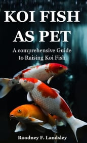 KOI FISH AS PET